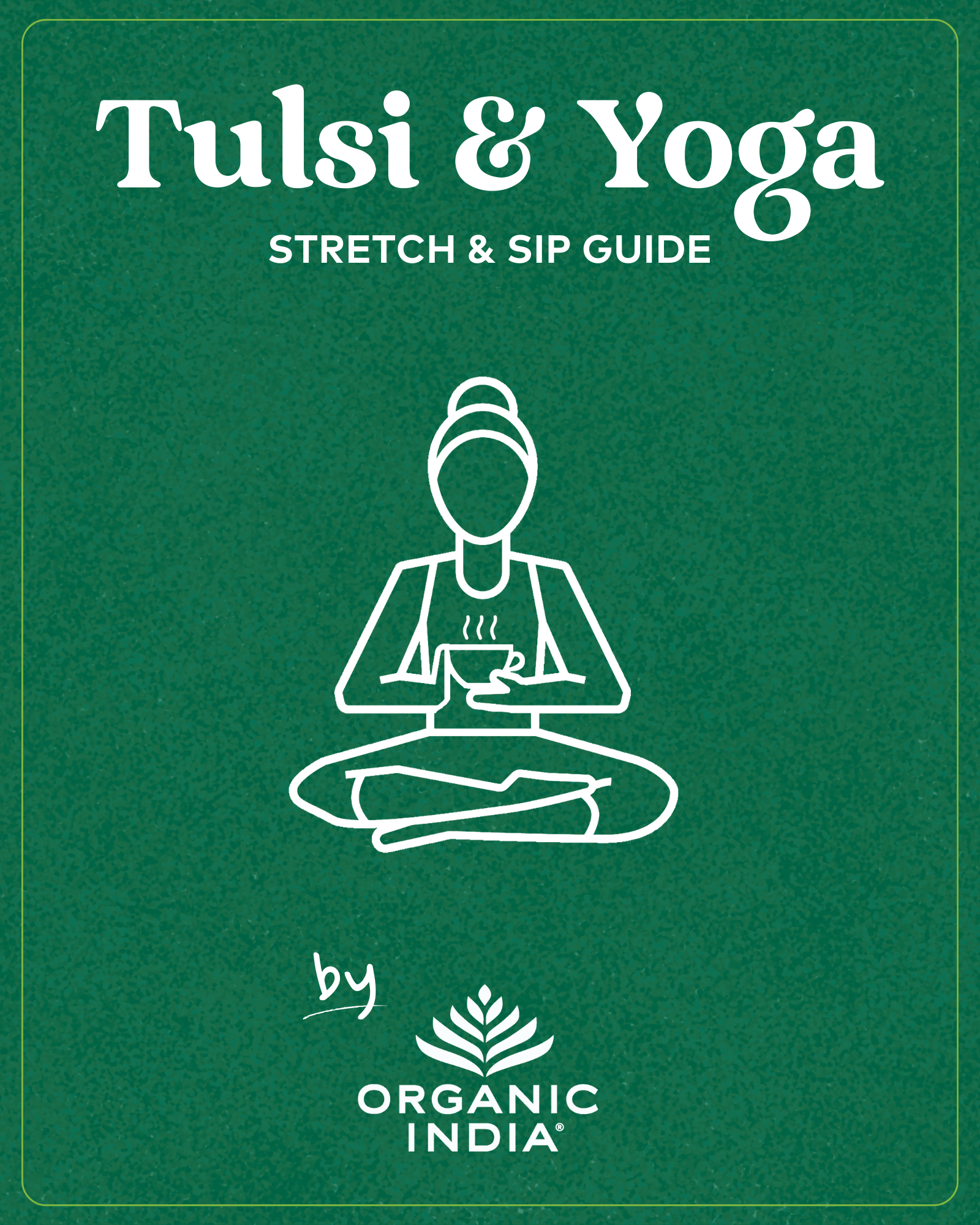 Yoga and Tulsi Ebook by Organic India Australia. Certified Organic Herbal Teas and supplements